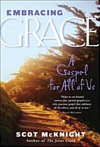 Embracing Grace: A Gospel for All of Us (Paperback)
