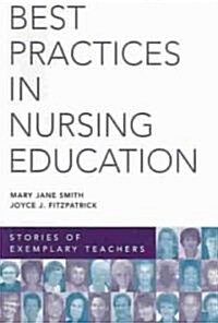 Best Practices in Nursing Education: Stories of Exemplary Teachers (Paperback)