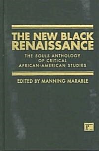 New Black Renaissance: The Souls Anthology of Critical African-American Studies (Hardcover)
