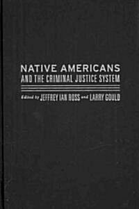 Native Americans and the Criminal Justice System (Hardcover)