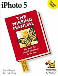 iPhoto 5: The Missing Manual (Paperback)
