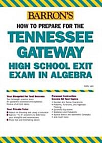 How To Prepare For The Tennessee Gateway High School Exit Exam In Algebra (Paperback)