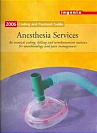 Coding And Payment Guide For Anesthesia Services, 2006 (Paperback)