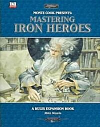 Mastering Iron Heros (Paperback)