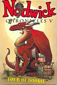 The Nodwick Chronicles V: Tour of Doodie: A Henchman Collection of Nodwick 25-30 (Paperback)