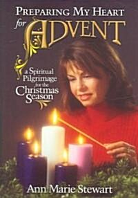 Preparing My Heart for Advent (Paperback)