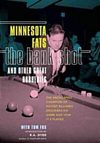 The Bank Shot and Other Great Robberies: The Uncrowned Champion of Pocket Billiards Describes His Game and How Its Played (Paperback)