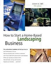 How To Start A Home-Based Landscaping Business (Paperback, 5th)