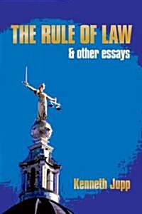 The Rule of Law: And Other Essays (Hardcover)