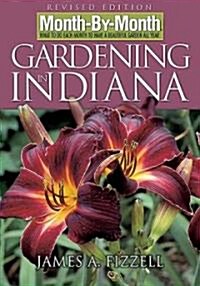 Month-by-Month Gardening in Indiana (Paperback, Revised)