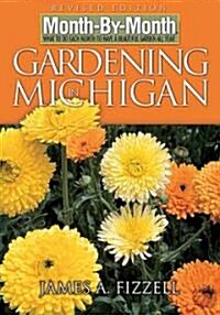 Month by Month Gardening in Michigan (Paperback, Revised)