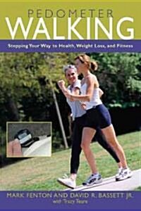 [중고] Pedometer Walking: Stepping Your Way to Health, Weight Loss, and Fitness (Paperback)