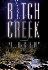 Bitch Creek (Paperback, Reprint)