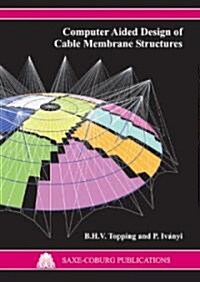 Computer Aided Design of Cable Membrane Structures (Hardcover)
