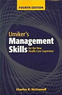 Umikers Management Skills for the New Health Care Supervisor (Paperback, 4)