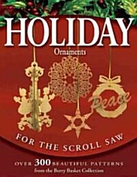 Holiday Ornaments For The Scroll Saw (Paperback)