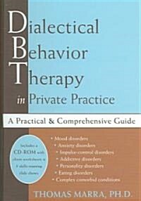 Dialectical Behavior Therapy for Private Practice (Hardcover, CD-ROM)