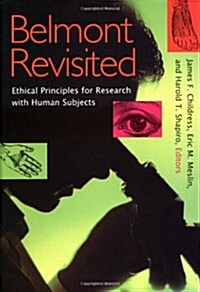 Belmont Revisited: Ethical Principles for Research with Human Subjects (Paperback)