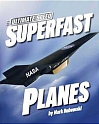 Superfast Planes (Library Binding)