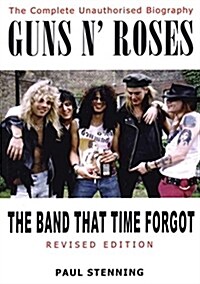 Guns n Roses : The Band that Time Forgot (Paperback, Revised ed)