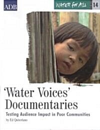 Water Voices Documentaries: Testing Audience Impact in Poor Communities (Paperback)