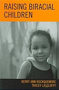 Raising Biracial Children (Hardcover)