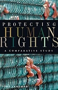 Protecting Human Rights: A Comparative Study (Paperback)