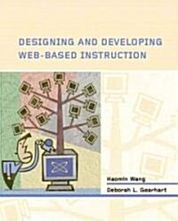 Designing and Developing Web-Based Instruction (Paperback)