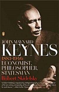 John Maynard Keynes : 1883-1946: Economist, Philosopher, Statesman (Paperback)