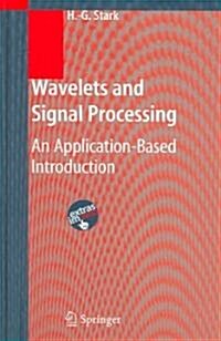 Wavelets and Signal Processing: An Application-Based Introduction (Hardcover, 2005)