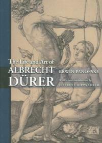 (The) life and art of Albrecht Dürer