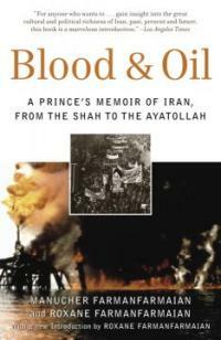 Blood and oil : |b a prince's memoir of Iran, from the Shah to the Ayatollah