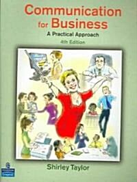 Communication for Business : A Practical Approach (Paperback, 4 ed)