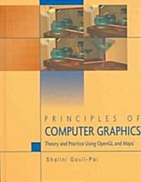 Principles of Computer Graphics: Theory and Practice Using OpenGL and Maya(r) (Hardcover, 2005)