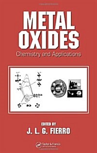 Metal Oxides: Chemistry and Applications (Hardcover)