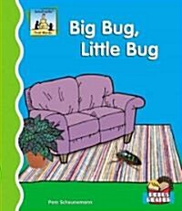 Big Bug, Little Bug (Library Binding)
