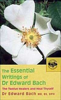 The Essential Writings of Dr Edward Bach (Paperback)