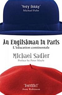 An Englishman in Paris: LEducation Continentale (Paperback)