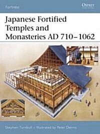 Japanese Fortified Temples and Monasteries AD 710-1602 (Paperback)