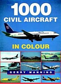 1000 Civil Aircraft in Colour (Paperback)