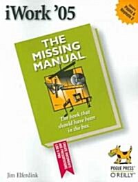iWork 05: The Missing Manual (Paperback)