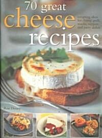 70 Great Cheese Recipes (Paperback)