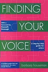 Finding Your Voice : A step-by-step guide for actors (Paperback)