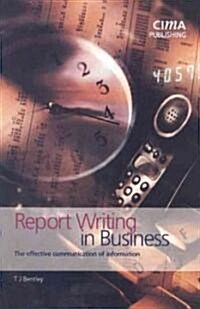 Report Writing in Business : The Effective Communication of Information (Paperback, 2 Revised edition)