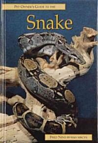 The Pet Owners Guide to the Snake (Hardcover)