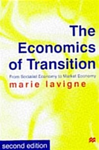 The Economics of Transition : From Socialist Economy to Market Economy (Paperback, 2nd ed. 1999)