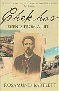 Chekhov : Scenes from a Life (Paperback, New ed)