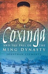 Coxinga And The Fall Of The Ming Dynasty (Paperback)