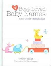 Best Loved Baby Names and Their Meanings (Hardcover)