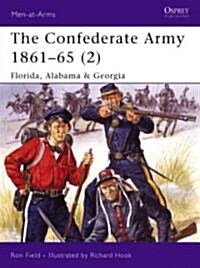 The Confederate Army 1861-65 (2) : Florida, Alabama & Georgia (Paperback)